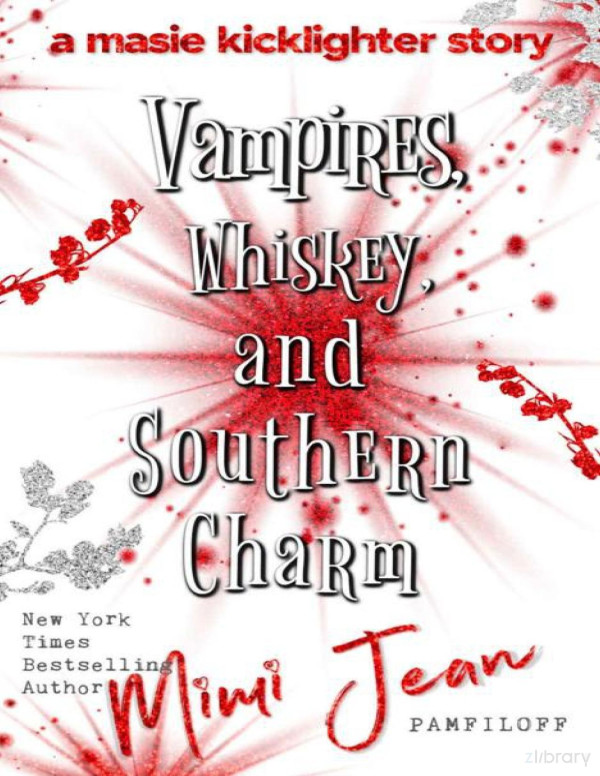 Vampires Whiskey And Southern Charm Mimi Jean Pamfiloff