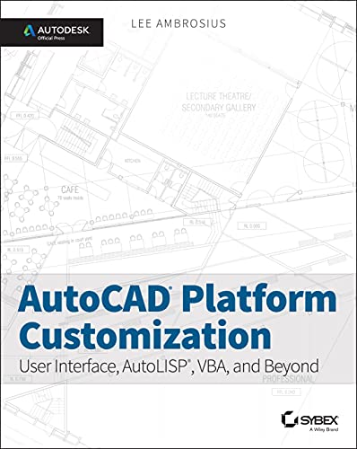 Autocad Platform Customization User Interface Autolisp Vba And Beyond 1st Edition Ambrosius