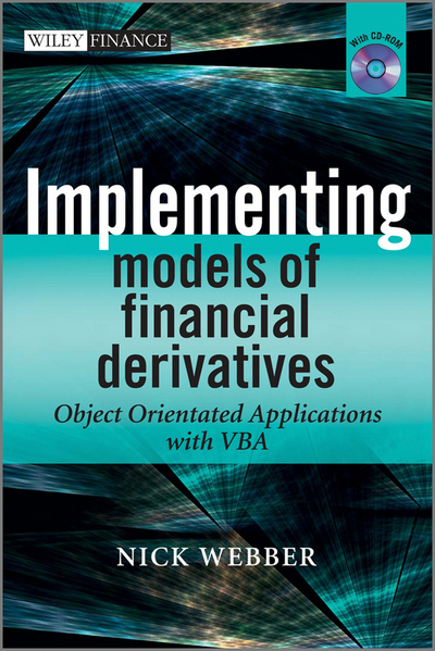 Implementing Models Of Financial Derivatives With Cdrom Object Oriented Applications With Vba 1st Edition Webber