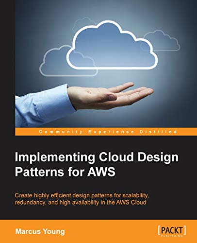 Implementing Cloud Design Patterns For Aws 1st Edition Marcus Young