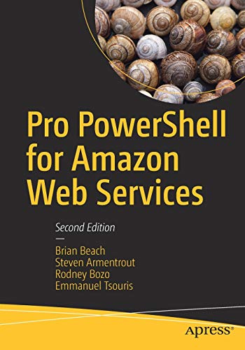 Pro Powershell For Amazon Web Services 2nd Ed Brian Beach Steven Armentrout