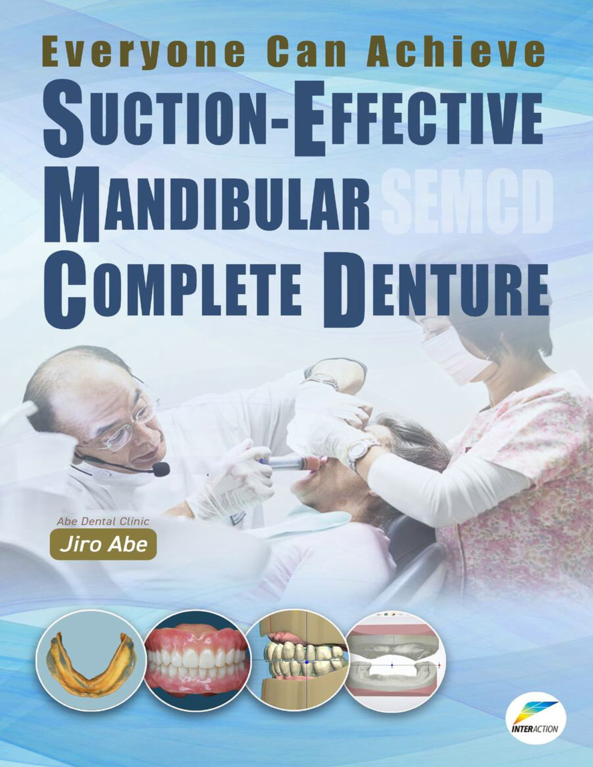 Everyone Can Achieve Suctioneffective Mandibular Complete Denture Jiro Abe