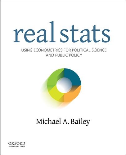 Real Stats Using Econometrics For Political Science And Public Policy Scanned 1st Michael A Bailey