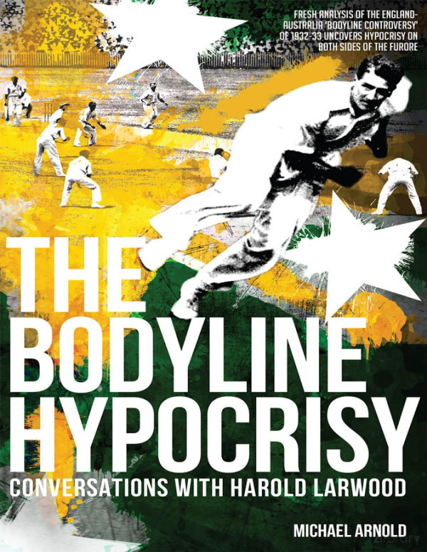 The Bodyline Hypocrisy Michael Arnold