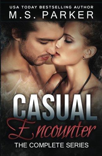 Casual Encounter The Complete Series Box Set M S Parker