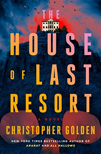 The House Of Last Resort Christopher Golden