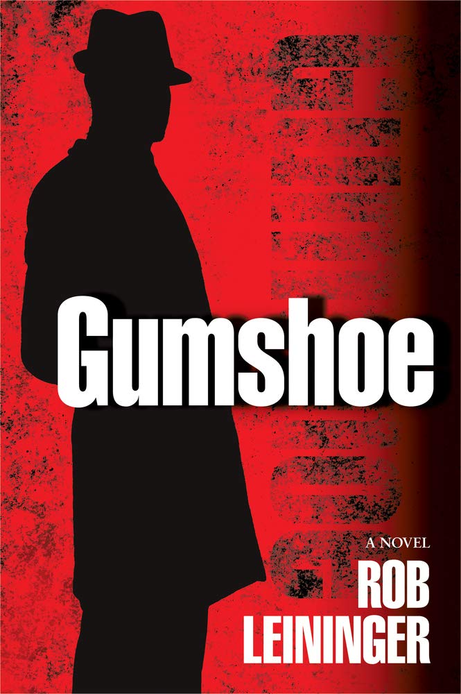 Gumshoe Rob Leininger