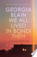 We All Lived In Bondi Then Georgia Blain