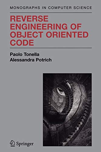 Reverse Engineering Of Object Oriented Code Softcover Reprint Of Hardcover 1st Ed 2005 Paolo Tonella