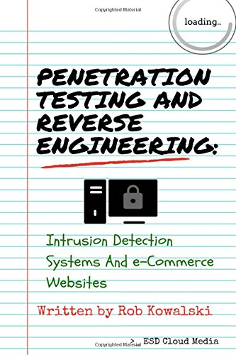 Penetration Testing And Reverse Engineering Kindle Ebook Details Intrusion Detection Systems And Ecommerce Websites Kowalski