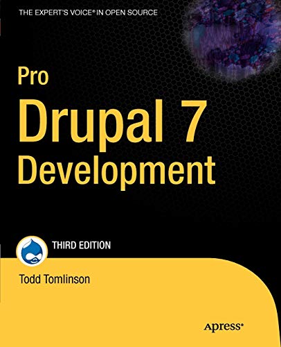 Pro Drupal 7 Development Experts Voice In Open Source 3rd Ed Todd Tomlinson