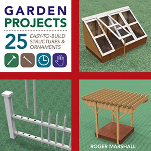 Garden Projects 25 Easytobuild Wood Structures Ornaments 1st Edition Marshall