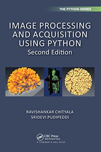 Image Processing And Acquisition Using Python Chapman Hallcrc The Python Series 2nd Edition Chityala