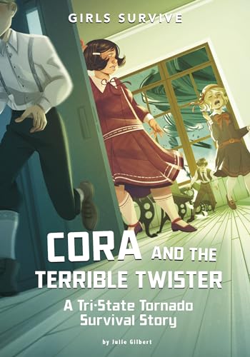 Cora And The Terrible Twister A Tristate Tornado Survival Story Gilbert