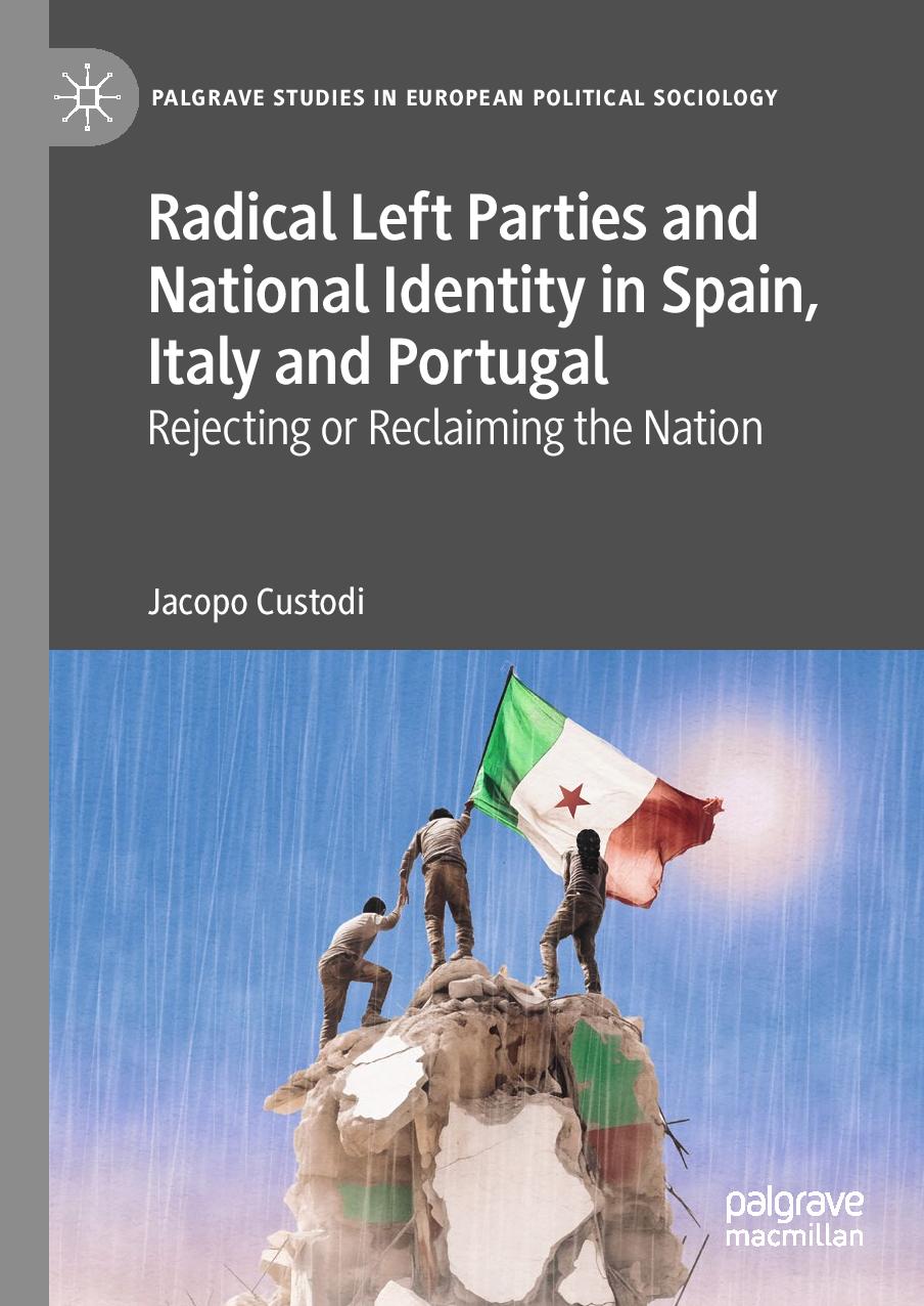 Radical Left Parties And National Identity In Spain Italy And Portugal Jacopo Custodi