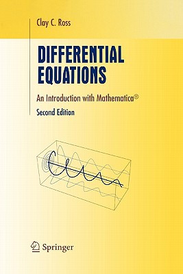 Differential Equations An Introduction With Mathematica Softcover Reprint Of Hardcover 2nd Ed 2004 Ross