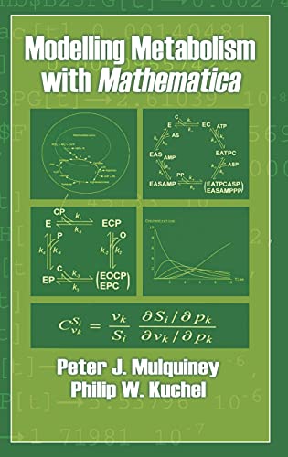 Modelling Metabolism With Mathematica 1st Edition Mulquiney Peter