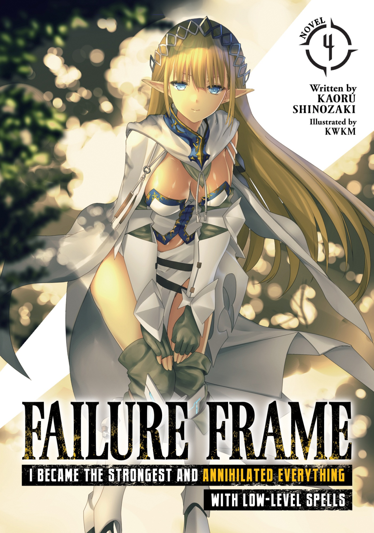 Failure Frame I Became The Strongest And Annihilated Everything With Lowlevel Spells Vol 4 Kaoru Shinozaki