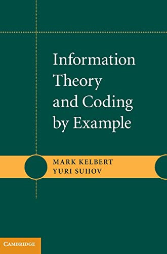 Information Theory And Coding By Example New Kelbert Mark Suhov Yuri