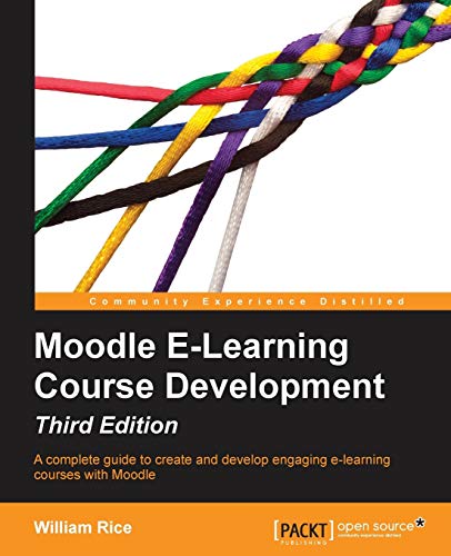 Moodle Elearning Course Development Third Edition 3rd Edition Rice