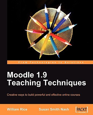 Moodle 19 Teaching Techniques 1st Edition Smith Nash Susan Rice