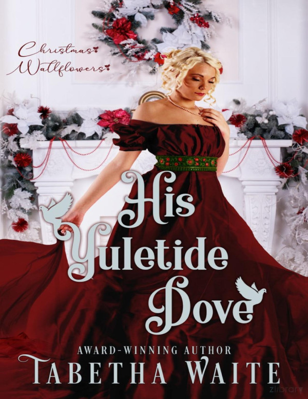 His Yuletide Dove Christmas Wallflowers Book 10 Tabetha Waite