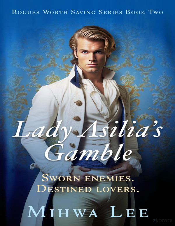 Lady Asilias Gamble A Steamy Witty Regency Interracial Romance Novel Mihwa Lee