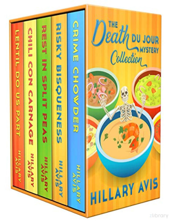 The Complete Death Du Jour Mystery Collection A Culinary Cozy Box Set Books 14 Plus Novella Hillary Avis