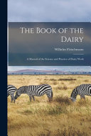 The Book Of The Dairy 1st Edition Wilhelm Fleischmann