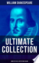William Shakespeare Ultimate Collection Complete Plays Poetry In One Volume William Shakespeare