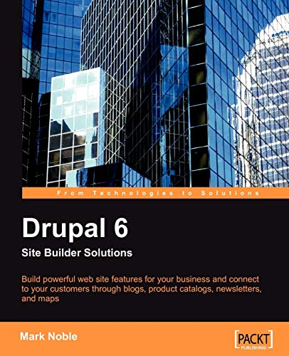 Drupal 6 Site Builder Solutions 1st Edition Noble Mark