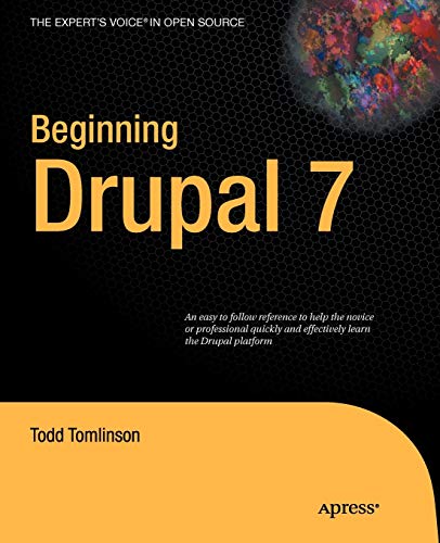 Beginning Drupal 7 Experts Voice In Open Source 1st Ed Todd Tomlinson