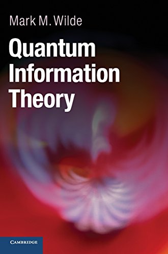Quantum Information Theory 1st Edition Mark M Wilde