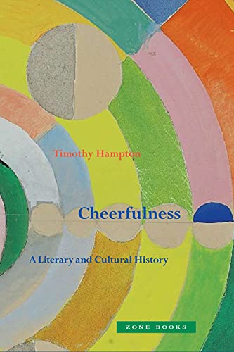 Cheerfulness A Literary And Cultural History Hampton Timothy