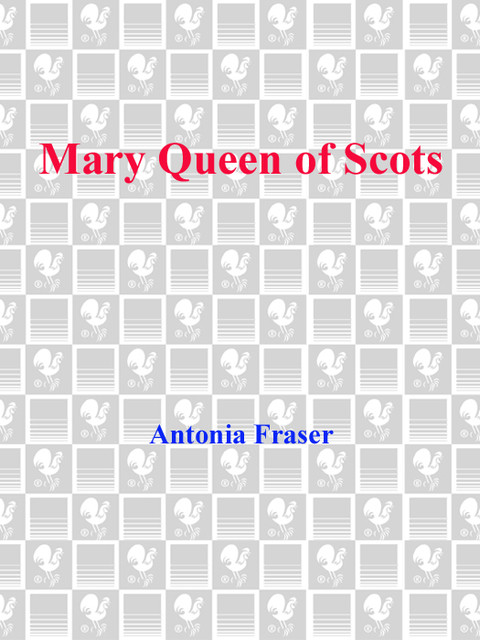 Mary Queen Of Scots Antonia Fraser