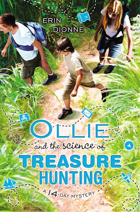 Ollie And The Science Of Treasure Hunting Erin Dionne