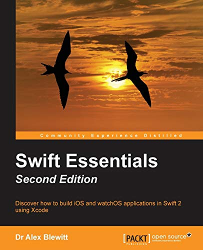 Swift Essentials Second Edition 2nd Edition Dr Alex Blewitt
