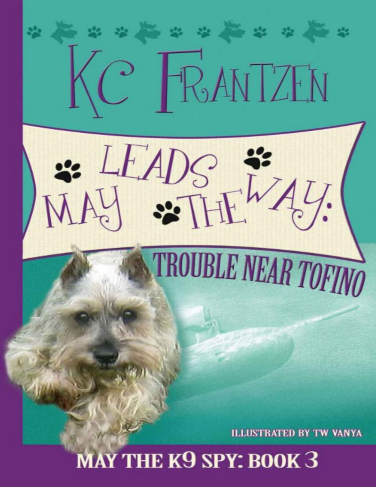 Kc Frantzen May The K9 Spy 03 May Leads The Way Trouble Near Tofino Kc Frantzen