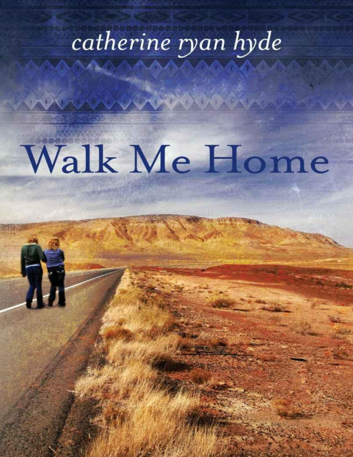 Walk Me Home Hyde Catherine Ryan