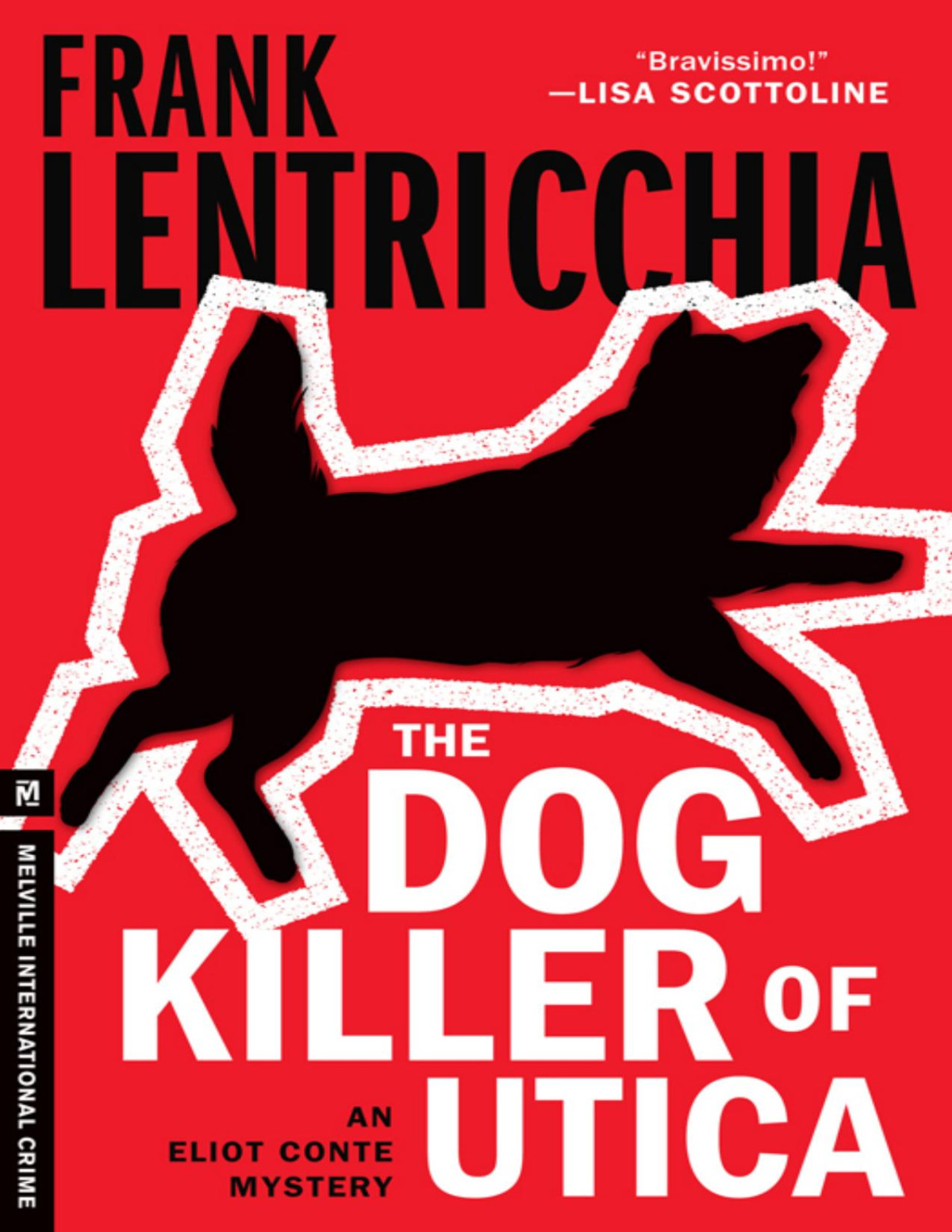 The Dog Killer Of Utica Frank Lentricchia