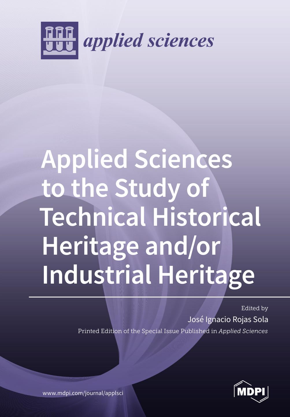 Applied Sciences To The Study Of Technical Historical Heritage Andor Industrial Heritage Jos Rojas Sola