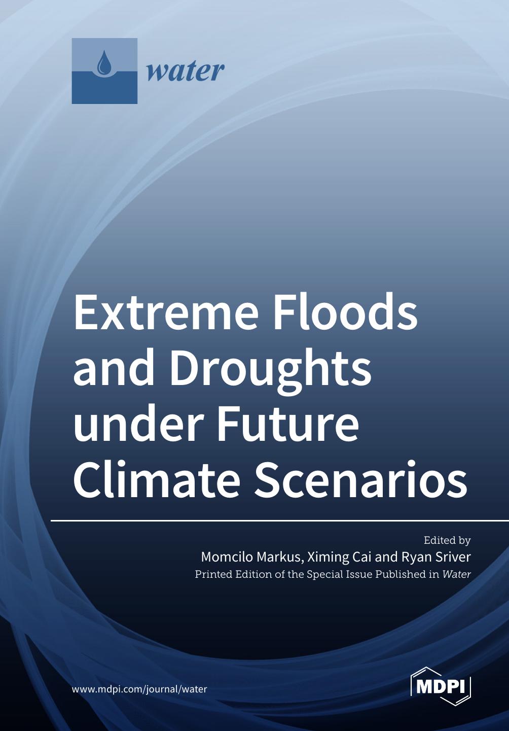 Extreme Floods And Droughts Under Future Climate Scenarios Momcilo Markus