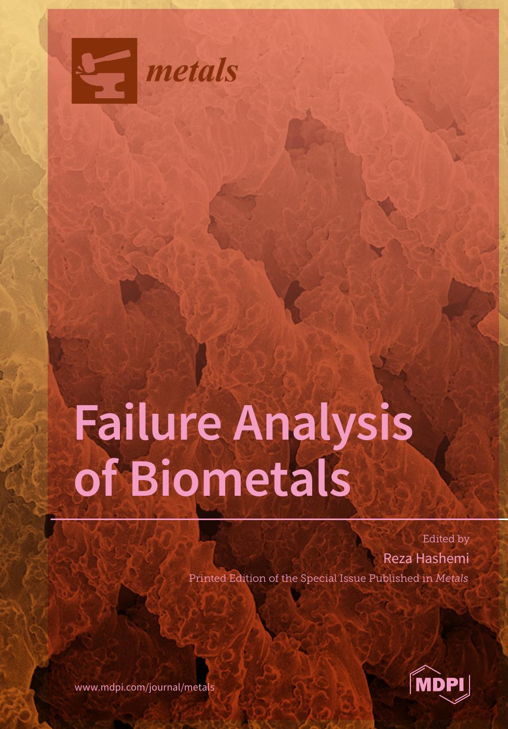 Failure Analysis Of Biometals Reza H Oskouei