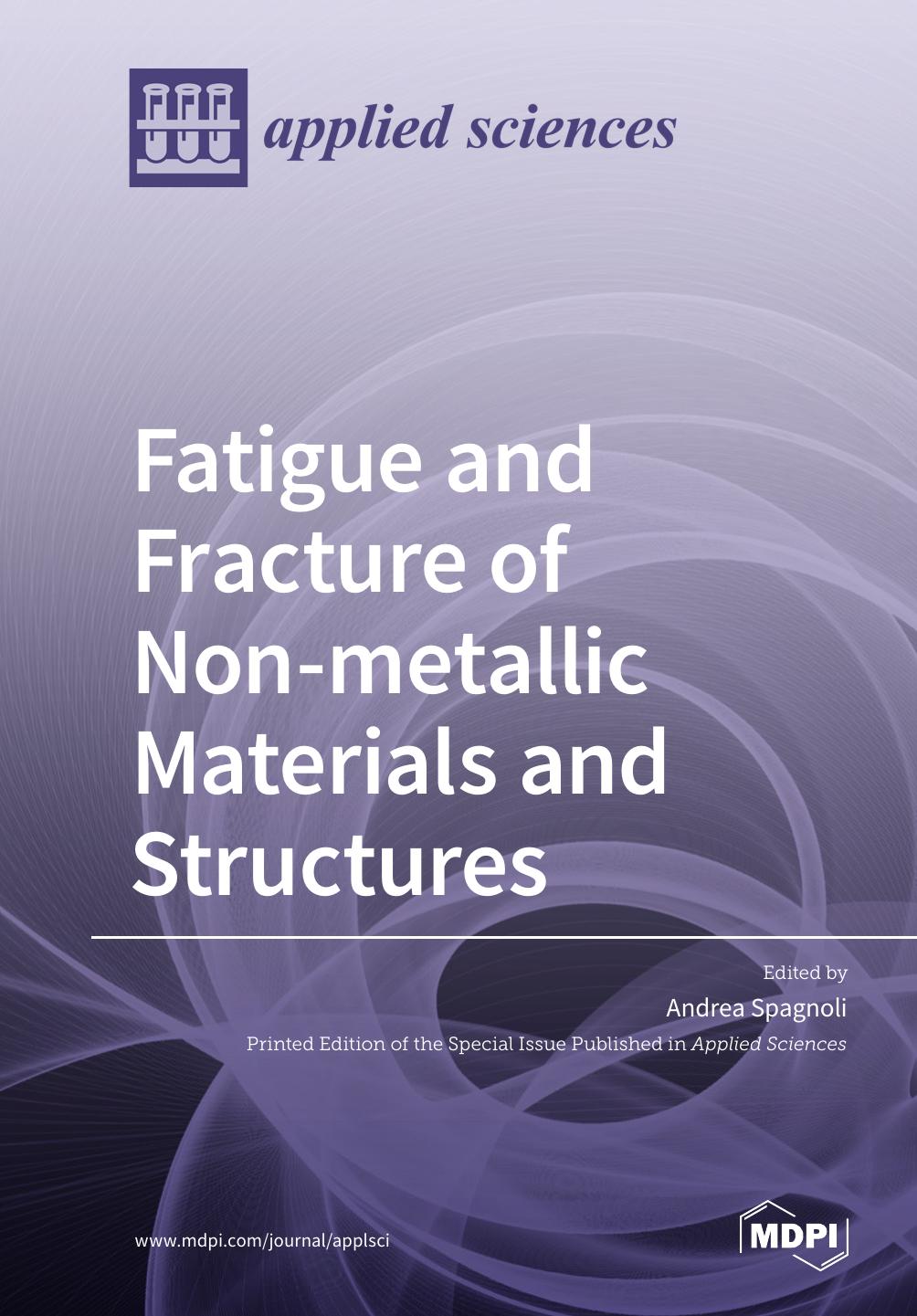 Fatigue And Fracture Of Nonmetallic Materials And Structures Andrea Spagnoli