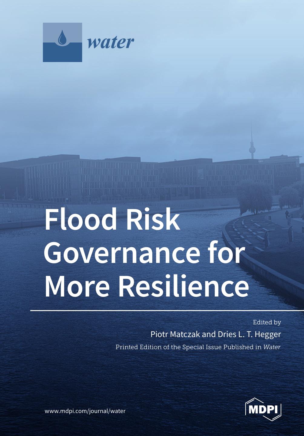 Flood Risk Governance For More Resilience Piotr Matczak Dries Hegger