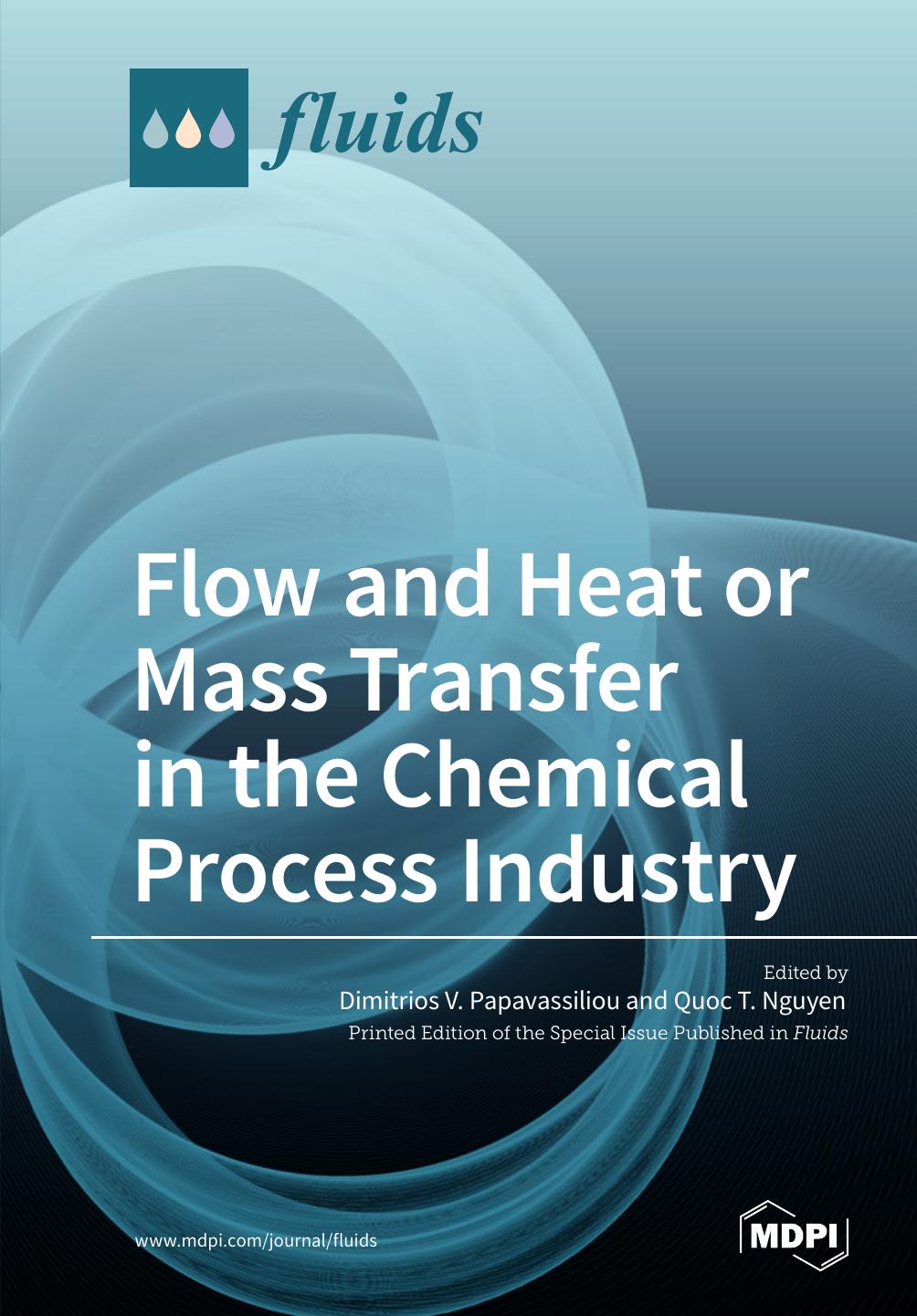 Flow And Heat Or Mass Transfer In The Chemical Process Industry Quoc T Nguyen