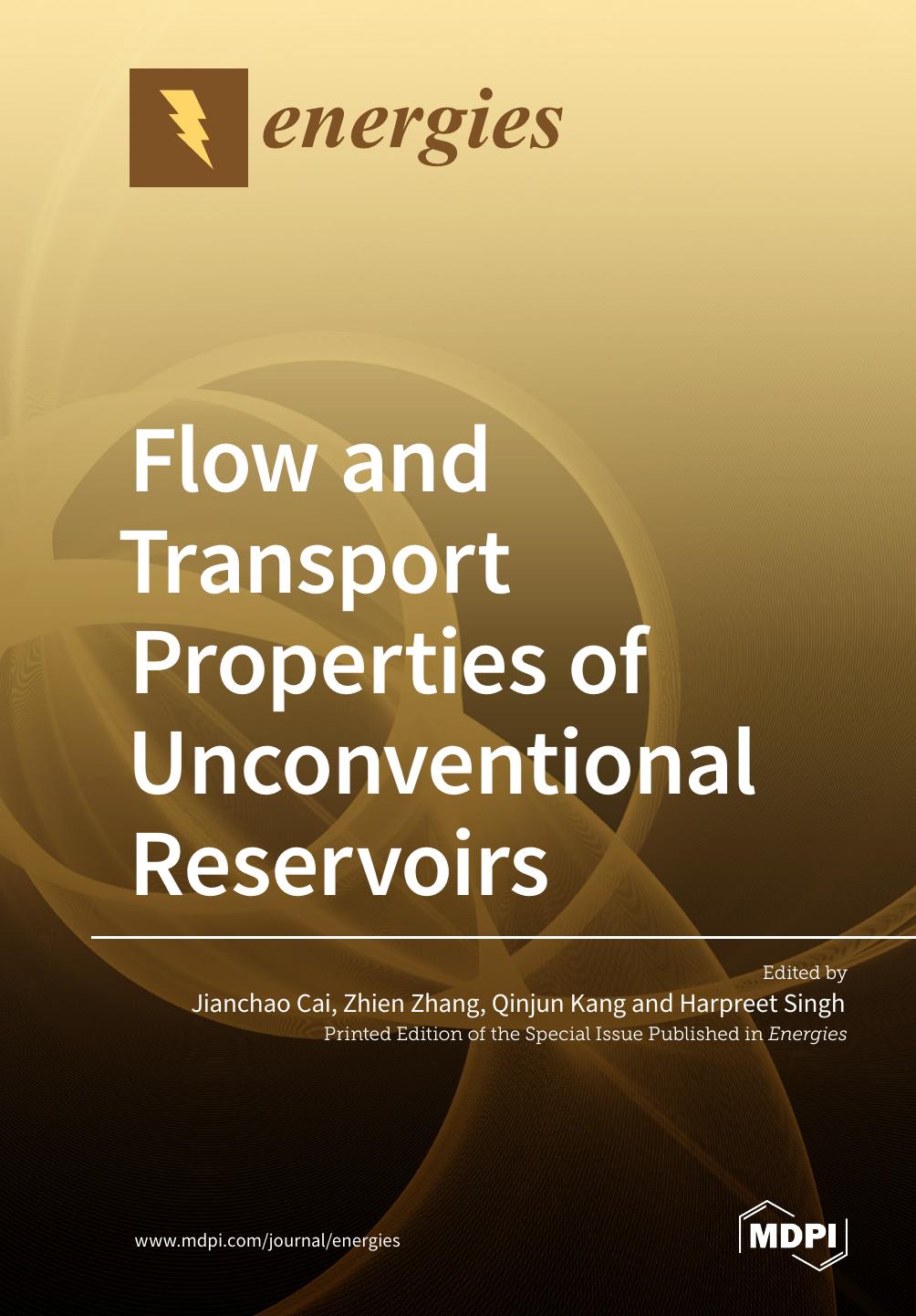 Flow And Transport Properties Of Unconventional Reservoirs Jianchao Cai