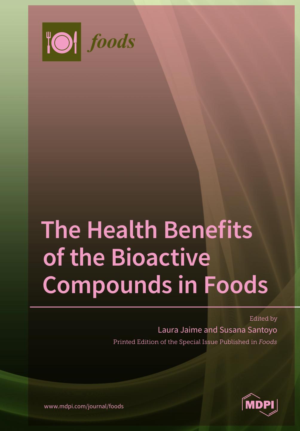 The Health Benefits Of The Bioactive Compounds In Foods Laura Jaime