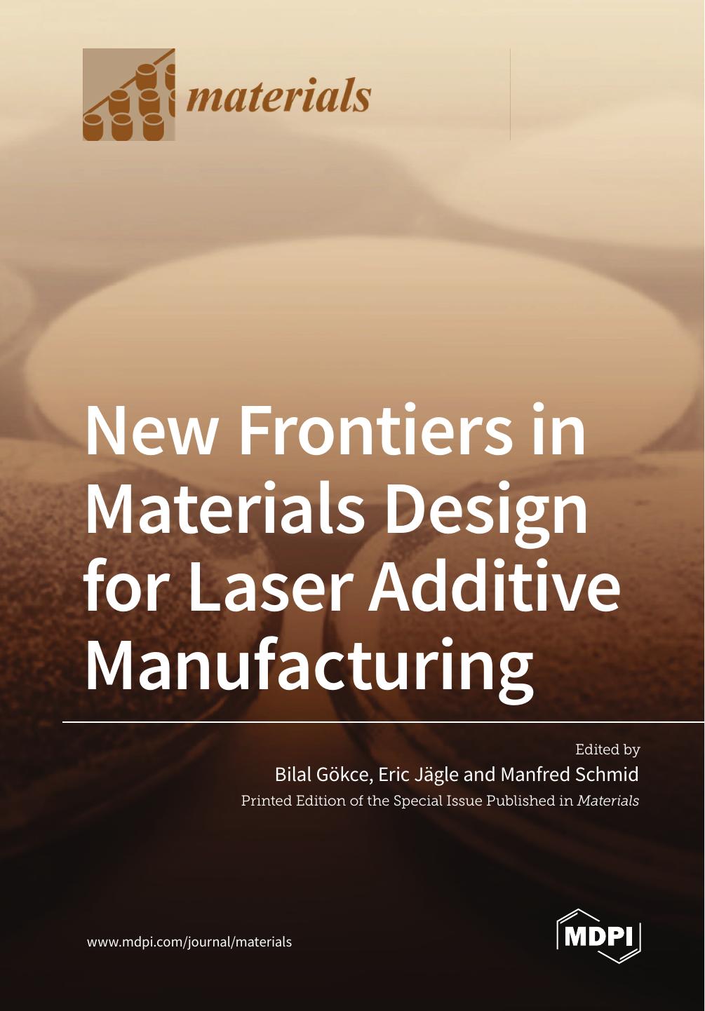 New Frontiers In Materials Design For Laser Additive Manufacturing Bilal Gkce