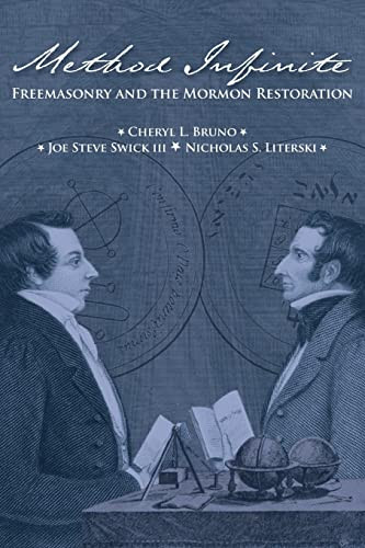 Method Infinite Freemasonry And The Mormon Restoration Bruno